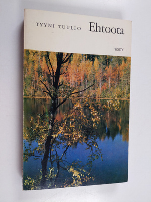 Tyyni Tuulio : Ehtoota