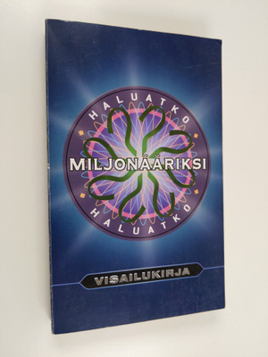 Haluatko miljonääriksi : visailukirja
