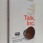 Boris Groysberg ym. : Talk, Inc - How Trusted Leaders Use... - pikkukuva 1