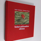 Seppo Suokunnas ym. : Tuhat rakkauden silmua - pikkukuva 1