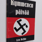 Leo Pelho : Kymmenen päivää : (näytelmä Hitlerin viimeisi... - pikkukuva 1