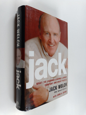 Jack Welch ym. : Jack : What I've Learned Leading a Great...