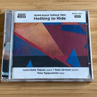 Lenni-Kalle Taipale Trio: Nothing to Hide CD - pikkukuva 1