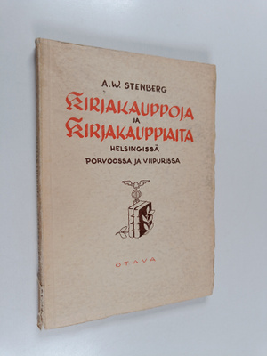 A. W. Stenberg : Kirjakauppoja ja kirjakauppiaita Helsing...