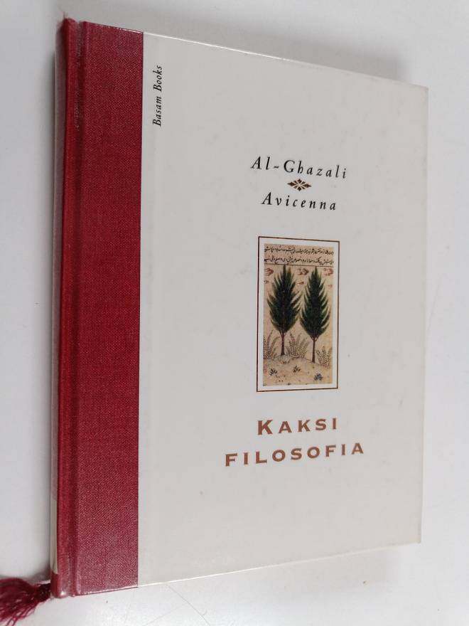 Kaksi filosofia : Avicennan ja al-Ghazalin omaelämäkerrat...