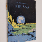 K. E. Tsiolkovski : Kuussa : fantastinen kertomus - pikkukuva 1