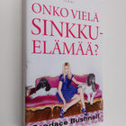 Candace Bushnell : Onko vielä sinkkuelämää? - pikkukuva 1