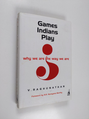 V. Raghunathan : Games Indians Play - Why We are the Way ...