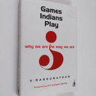 V. Raghunathan : Games Indians Play - Why We are the Way ... - pikkukuva 1