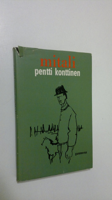 Pentti Konttinen : Mitali : kertomus