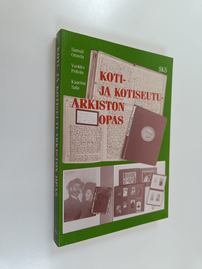 Kaarina Sala ym. : Koti- ja kotiseutuarkiston opas