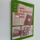Kaarina Sala ym. : Koti- ja kotiseutuarkiston opas - pikkukuva 1