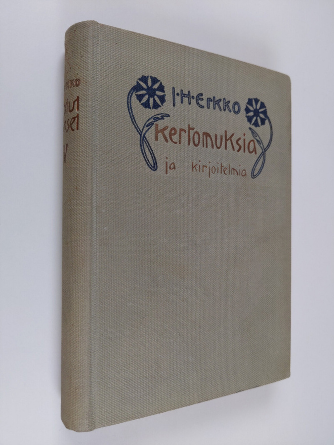 J. H. Erkko : Kertomuksia ja kirjoitelmia