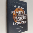 Tuomas Mustikainen : Mutta pimeys näkee sydämen : romaani - pikkukuva 1