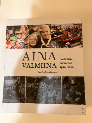 Paavilainen: Aina Valmiina - Partioliike Suomessa 1910-2010