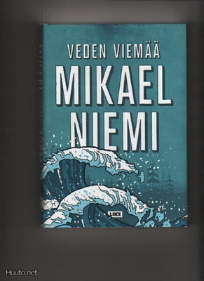 Niemi, Mikael: Veden viemää, Like 2013, skp., K4