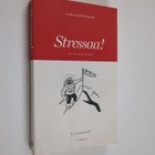 Ilkka Vartiovaara : Stressaa! : hyvä paha paine - pikkukuva 1