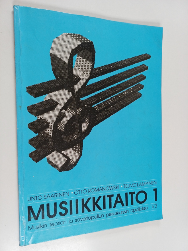 Unto Saarinen : Musiikkitaito 1 : Musiikin teorian ja säv...