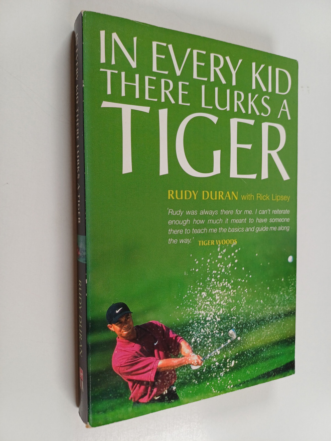 Rudy Duran ym. : In every kid there lurks a Tiger - Rudy ...