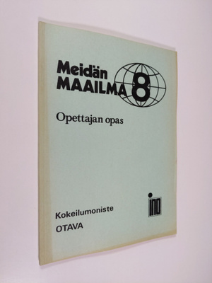 Meidän maailma 8 : Opettajan opas - kokeilumoniste