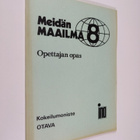 Meidän maailma 8 : Opettajan opas - kokeilumoniste - pikkukuva 1