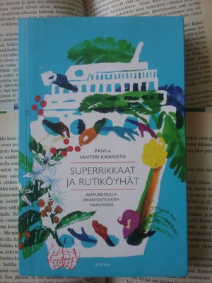 Päivi & Santeri Kannisto - Superrikkaat ja rutiköyhät (nid.)