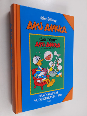 Aku Ankka : näköispainos vuosikerrasta 1/1970 - Aku Ankka...