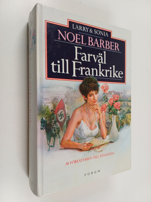 Noel Barber : Farväl till Frankrike : Larry & Sonia