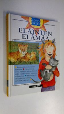 Maija (suom.) Sarvala : Löytöretki Eläinten elämää