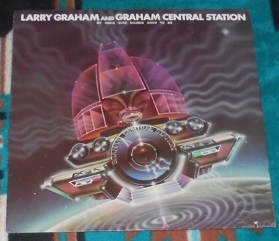 LARRY GRAHAM &  CENTRAL STATION ~ My Radio Sure Sounds ~ LP