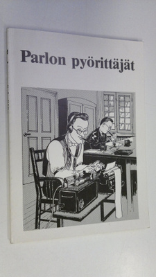 Matti ym. (toim.) Hilska : Parlon pyörittäjät : lehtimies...