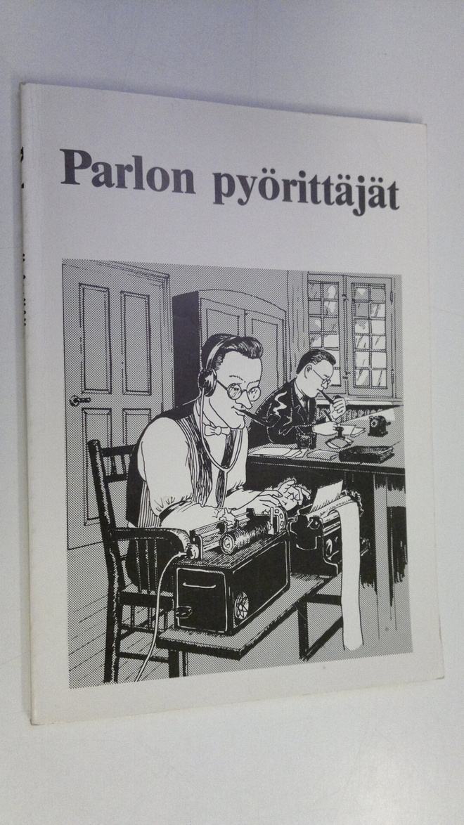 Matti ym. (toim.) Hilska : Parlon pyörittäjät : lehtimies...