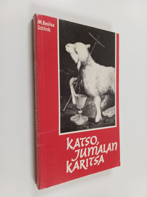 M. Basilea Schlink : Katso, Jumalan karitsa : Jeesuksen r...