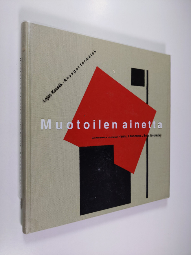Lajos Kassak : Muotoilen ainetta : runoja