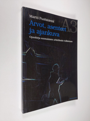 Martti Puohiniemi : Arvot, asenteet ja ajankuva - Opaskir...