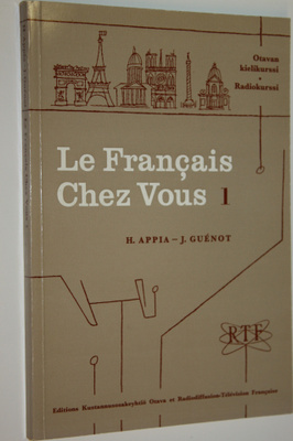 H. Appia : Le francais chez vous 1 = Ranskaa kotona 1
