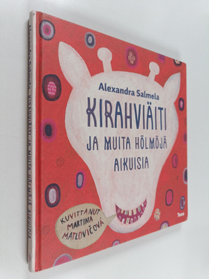 Alexandra Salmela : Kirahviäiti ja muita hölmöjä aikuisia