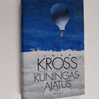 Jaan Kross : Kuningasajatus - pikkukuva 1