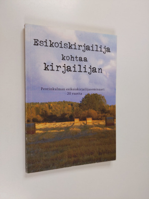 Esikoiskirjailija kohtaa kirjailijan : Pentinkulman esiko...