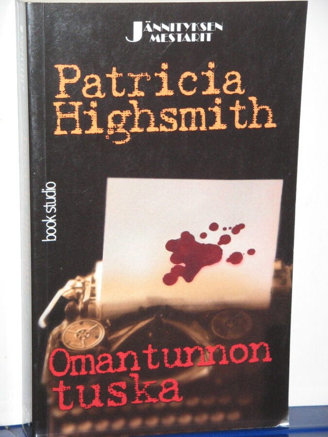 Patricia Highsmith : Omantunnon tuska