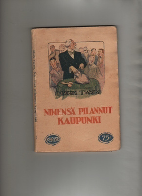 Twain: Nimensä pilannut kaupunki, Karisto 1917, nid, 1.p, K3