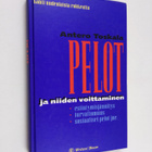 Antero Toskala : Pelot ja niiden voittaminen : kohti uude... - pikkukuva 1