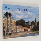 Markku Heikkilä : Turku : ikikaunis = Turku : enduring be... - pikkukuva 1