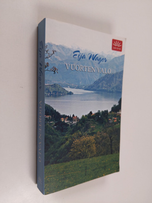 Eija Wager : Vuorten valo