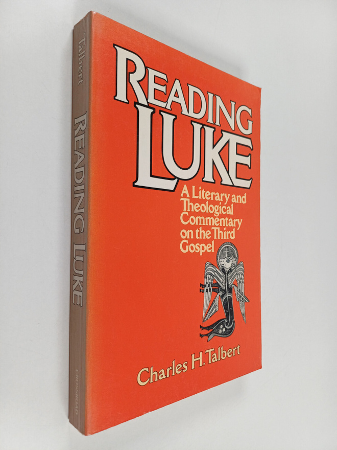 Charles H. Talbert : Reading Luke : a literary and theolo...