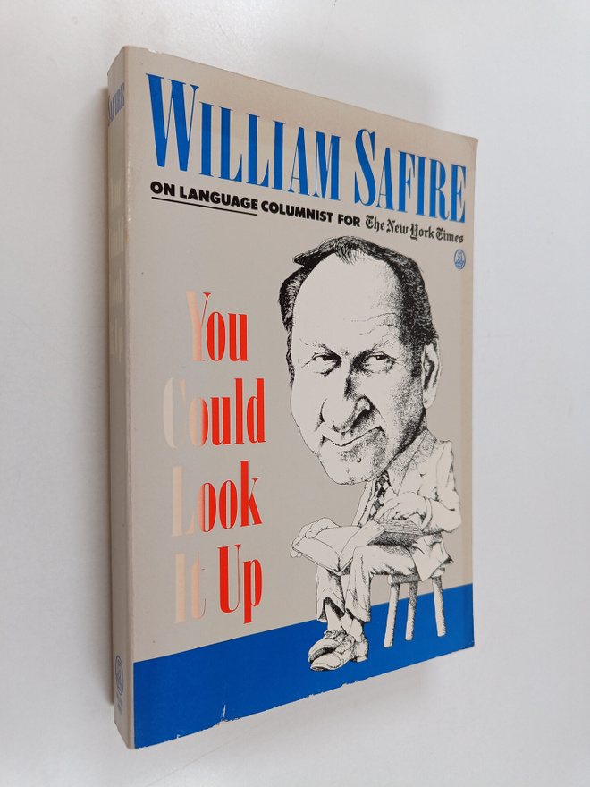 William Safire : You Could Look it Up - More On Language ...