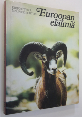 Maurice Burton : Euroopan eläimiä : luonnonekologian ylei...