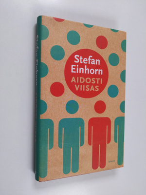 Stefan Einhorn : Aidosti viisas