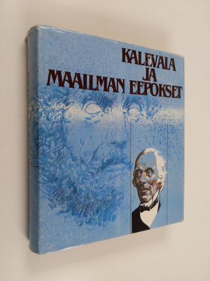 Lauri (toim.) Honko : Kalevala ja maailman eepokset