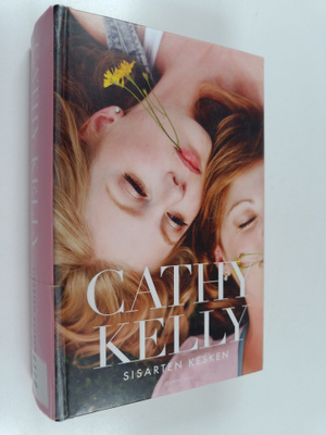 Cathy Kelly : Sisarten kesken